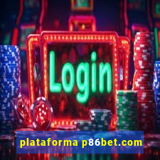 plataforma p86bet.com